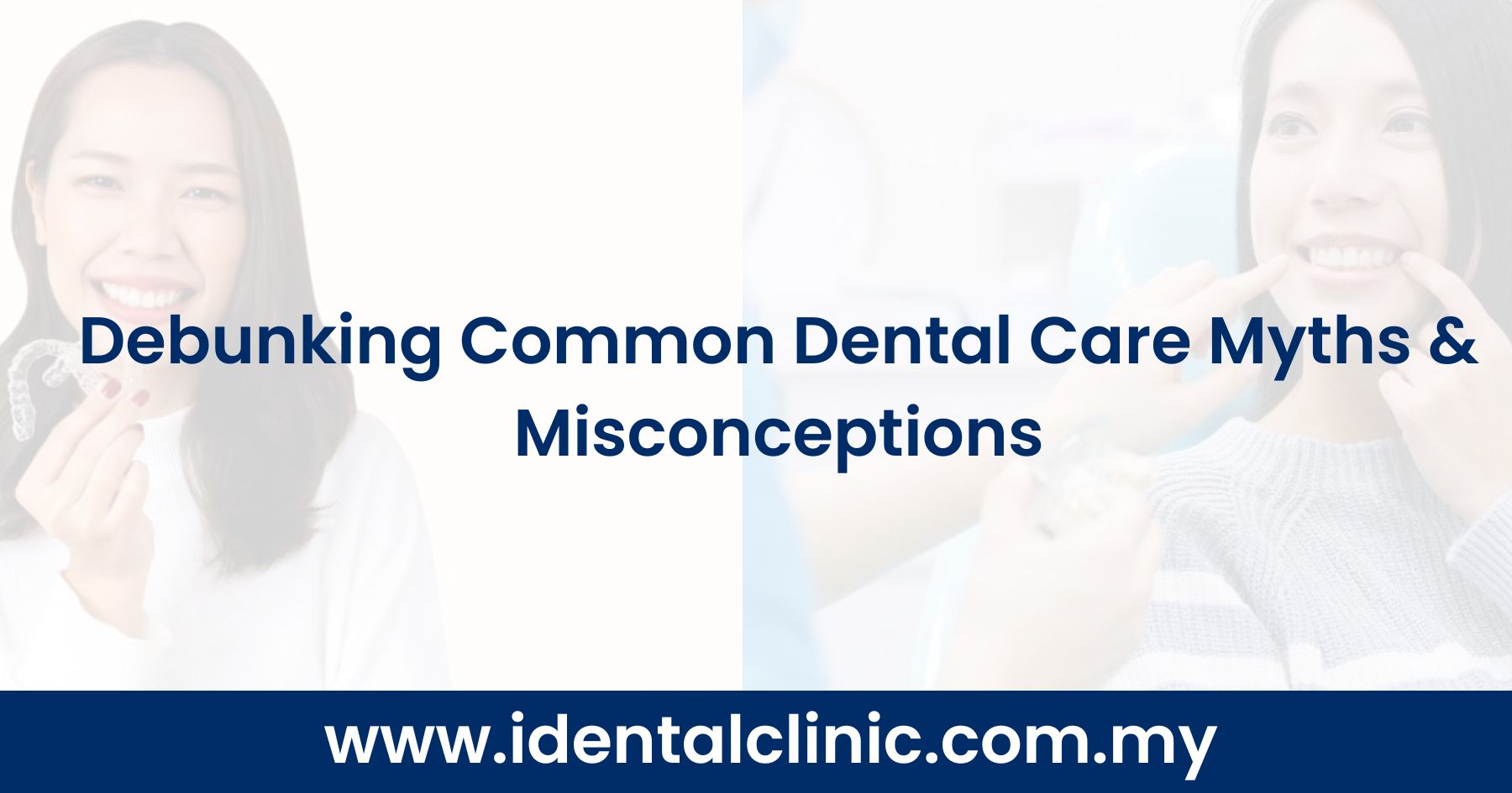 Debunking Common Dental Care Myths & Misconceptions