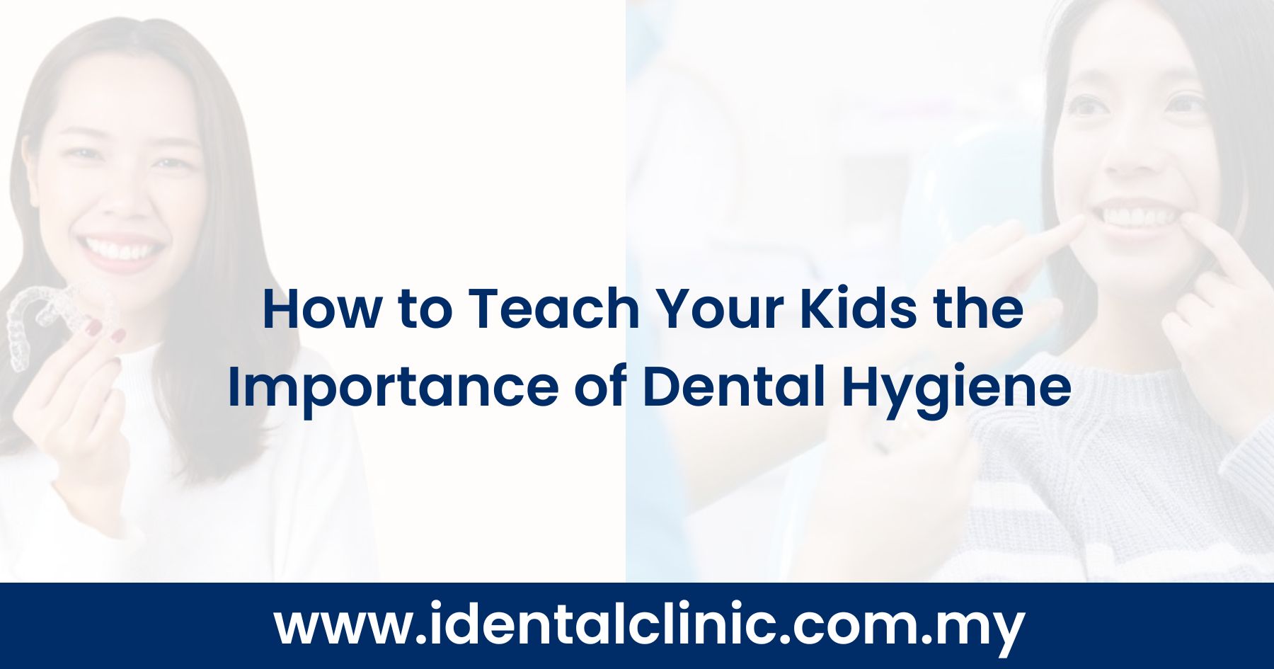 How to Teach Your Kids the Importance of Dental Hygiene